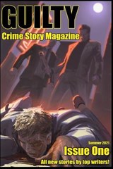 Guilty Crime Story Magazine - WHITE,  Robb T ; Giordano, Joe ; Sottong, Stephen - 9798508937577
