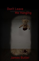 Don't Leave Me Hanging - James Butler - 9798511709086