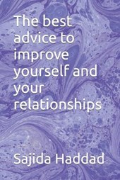 The best advice to improve yourself and your relationships