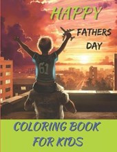 Happy Fathers Day coloring Book For Kids
