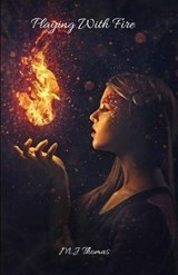 Playing with Fire - THOMAS,  M J - 9798512681176