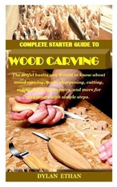 Complete Starter Guide to Wood Carving
