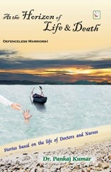 At the Horizon of Life & Death - Pankaj Kumar - 9798515966089