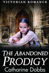 The Abandoned Prodigy - DOBBS,  Catharine - 9798516486890