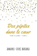 Des pepites dans le coeur - BARAKA,  Amani-Zuri - 9798522258184