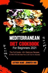 Mediterranean Diet Cookbook For Beginners 2021