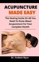 Acupuncture Made Easy - RYAN,  Dr Hudson - 9798523447556