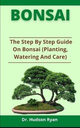 Bonsai Guide - RYAN,  Dr Hudson - 9798523482830