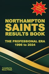The Northampton Saints Results Book - POTTER,  Simon - 9798523969836