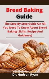 Bread Baking Guide - RYAN,  Dr Hudson - 9798524918215