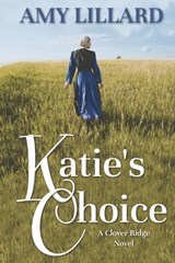 Katie's Choice - Amy Lillard - 9798524973351