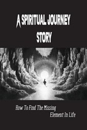 A Spiritual Journey Story
