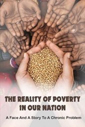 The Reality Of Poverty In Our Nation