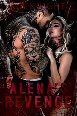 Alena's Revenge - K a Knight - 9798528750125
