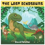 The Last Dinosaurs - FLETCHER,  David - 9798529352335