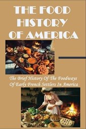 The Food History Of America