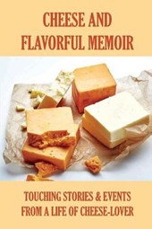 Cheese And Flavorful Memoir