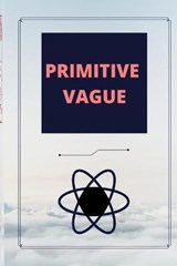 Primitive Vague - RASHEED,  Muhammad Bilal - 9798529827550