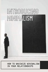 Introducing Minimalism
