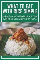 What To Eat With Rice Simple