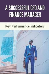 A Seccessful CFO And Finance Manager
