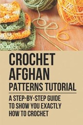 Crochet Afghan Patterns Tutorial
