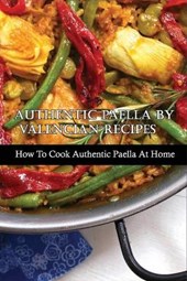 Authentic Paella By Valencian Recipes