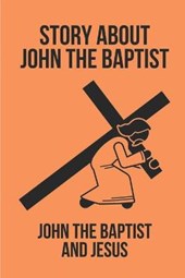 Story About John The Baptist