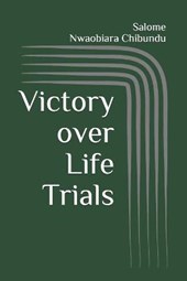 Victory over Life Trials