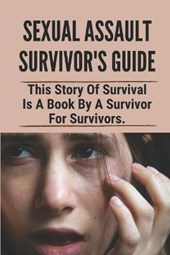 Sexual Assault Survivor's Guide