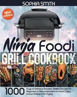 Ninja Foodi Grill Cookbook - SMITH,  Sophia - 9798534384024