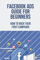 Facebook Ads Guide For Beginners