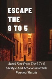 Escape The 9 To 5