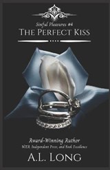 The Perfect Kiss (Sinful Pleasures #4) - LONG,  A L - 9798536806814