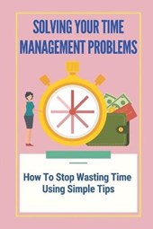Solving Your Time Management Problems