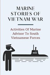 Marine Stories Of Vietnam War