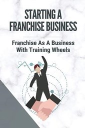 Starting A Franchise Business