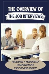 The Overview Of The Job Interviews