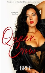 Queen Crow - J Bree - 9798541849028