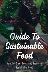 Guide To Sustainable Food