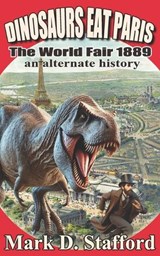 Dinosaurs Eat Paris - STAFFORD,  Mark D - 9798543401620