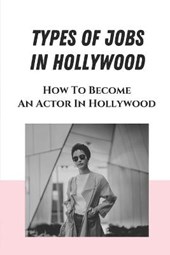 Types Of Jobs In Hollywood