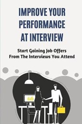 Improve Your Performance At Interview