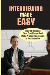 Interviewing Made Easy