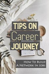 Tips On Career Journey
