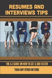 Resumes And Interviews Tips