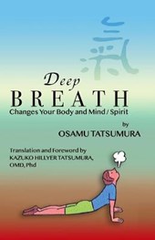 Deep Breath: Changes Your Body and Mind/Spirit