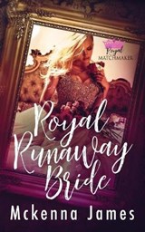 Royal Runaway Bride - JAMES,  McKenna - 9798550679722