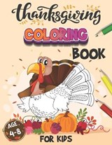 Thanksgiving Coloring Book For Kids Age 4-8: 50 Thanksgiving Coloring Pages Toddlers and Preschollers Cornucopia Corn Pumpkin Cranberry Pictures - John Williams - 9798551744320