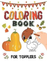 Thanksgiving Coloring Book For Toddlers - John Williams - 9798551749370
